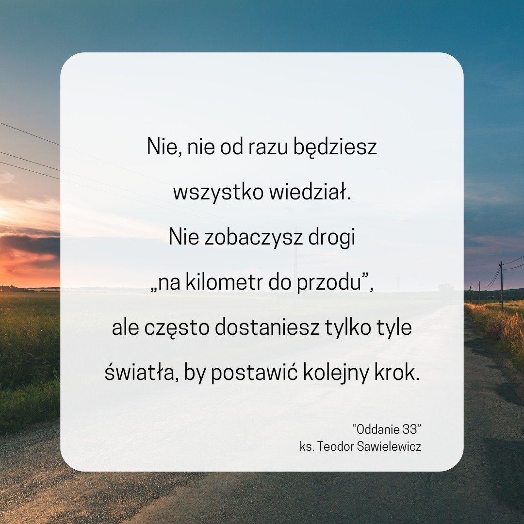 Nie od razu życie odsłoni przed Tobą wszystkie karty,
nie od razu będziesz w…