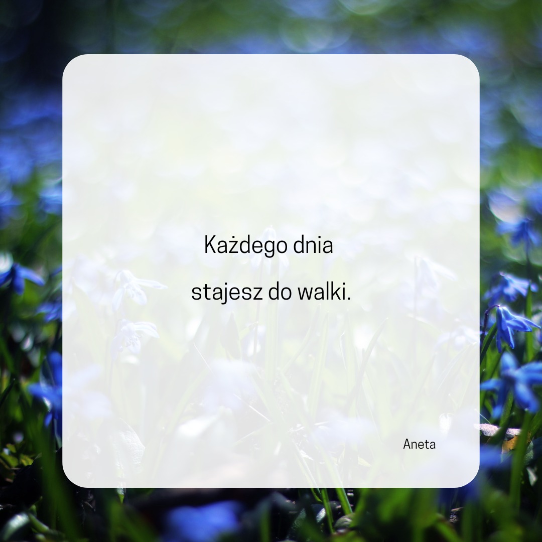 Każdego dnia stajesz do walki o to, jakie życie wybierasz.

Czy tego dnia wyb…