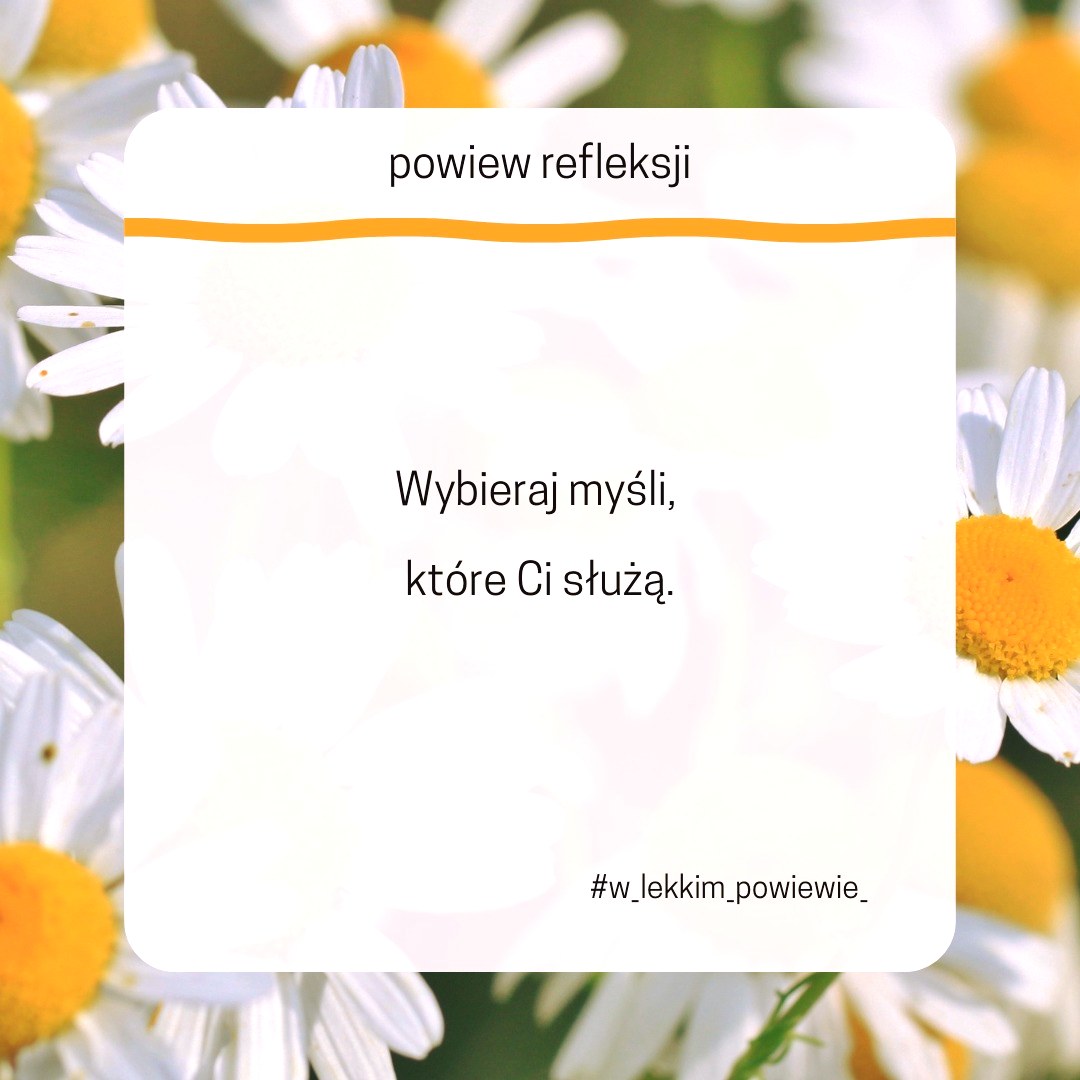 Wybieraj myśli, które Ci służą